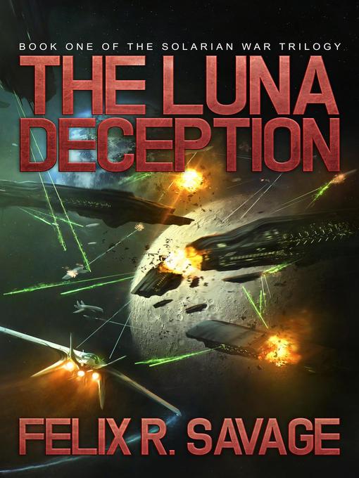 Title details for The Luna Deception by Felix R. Savage - Available